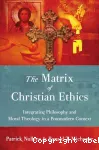 The Matrix of Christian Ethics