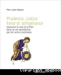 Prudence, justice, force et temprance