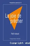 La joie de prcher : petit manuel