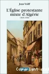 L'Eglise protestante mixte d'Algrie