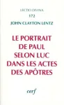 Le portrait de Paul selon Luc dans les Actes des Aptres