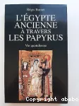 L'Egypte ancienne  travers les papyrus