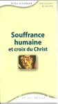 Souffrance humaine et croix du Christ