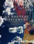 [Bible. Parole de vie] Le Nouveau Testament : l'exprience visuelle. Volume 1 : les 4 vangiles