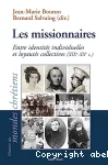 Les missionnaires : entre identits individuelles et loyauts collectives (XIXe - XXIe sicles)