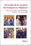 L'actualit de la vocation monastique ou religieuse