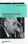 Rpondre de la foi : rflexions et dialogues