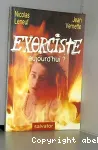 Exorciste aujourd'hui