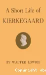 A Short Life of Kierkegaard