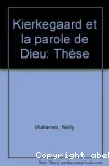 Kierkegaard et la Parole de Dieu. Tome I