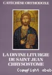 La divine liturgie de Saint Jean Chrysostome explique et commente