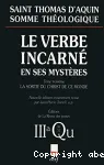 Le verbe incarn en ses mystres. Tome 3 : La sortie du Christ de ce monde