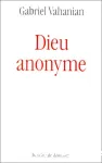 Dieu anonyme ou La peur des mots