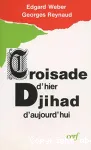 Croisade d'hier, Djihad d'aujourd'hui