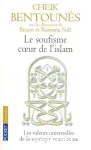 Le soufisme, cur de l'islam; suivi d'extraits du Diwan