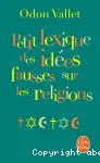 Petit lexique des ides fausses sur les religions