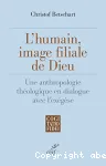 L'humain, image filiale de Dieu