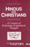 Hindus and Christians : A Century of Protestant Ecumenical Thought