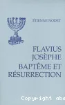 Baptme et rsurrection : le tmoignage de Josphe