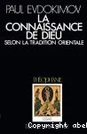 La connaissance de Dieu selon la tradition orientale