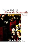 Jsus de Nazareth : une vie