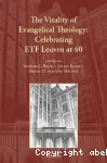 The Vitality of Evangelical Theology: Celebrating ETF Leuven at 40