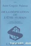 De la dification de l'tre humain; suivi de La doctrine de saint Grgoire Palamas sur la dification de l'tre humain