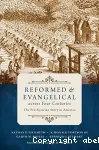 Reformed and Evangelical across Four Centuries