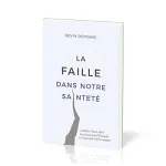 La faille dans notre saintet