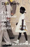 Une certaine ide de la justice