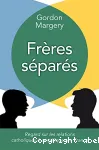 Frres spars : regard sur les relations catholiques-vangliques en France