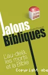 L'au-del, les morts et la Bible