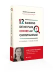 12 raisons de ne plus croire au christianisme