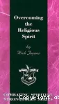 Overcoming the Religious Spirit