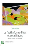 Le football, ses dieux et ses dmons