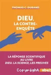 Dieu, la contre-enqute