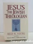 Jesus the Jewish Theologian