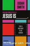 Jesus is...