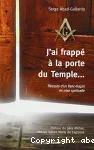 J'ai frapp  la porte du Temple...