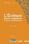 L'Ecriture, pierre angulaire et pierre d'achoppement