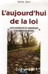 L'aujourd'hui de la loi