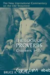 The Book of Proverbs. Chapters 1-15