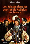 Les Suisses dans les guerres de religion en France