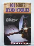 101 more Hymn Stories