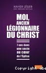 Moi, ancien lgionnaire du Christ