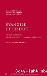 Evangile et Libert. Trois parcours pour un christianisme crdible