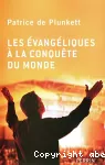 Les vangliques  la conqute du monde