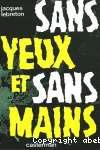 Sans yeux et sans mains