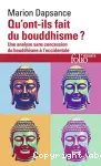 Qu'ont-ils fait du bouddhisme?