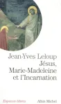 Jsus, Marie-Madeleine et l'Incarnation